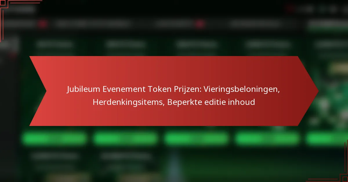 featured-image-jubileum-evenement-token-prijzen-vieringsbeloningen-herdenkingsitems-beperkte-editie-inhoud
