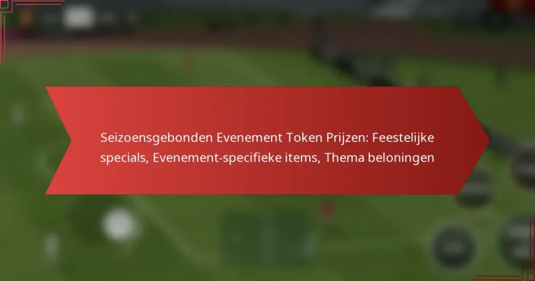 featured-image-seizoensgebonden-evenement-token-prijzen-feestelijke-specials-evenement-specifieke-items-thema-beloningen