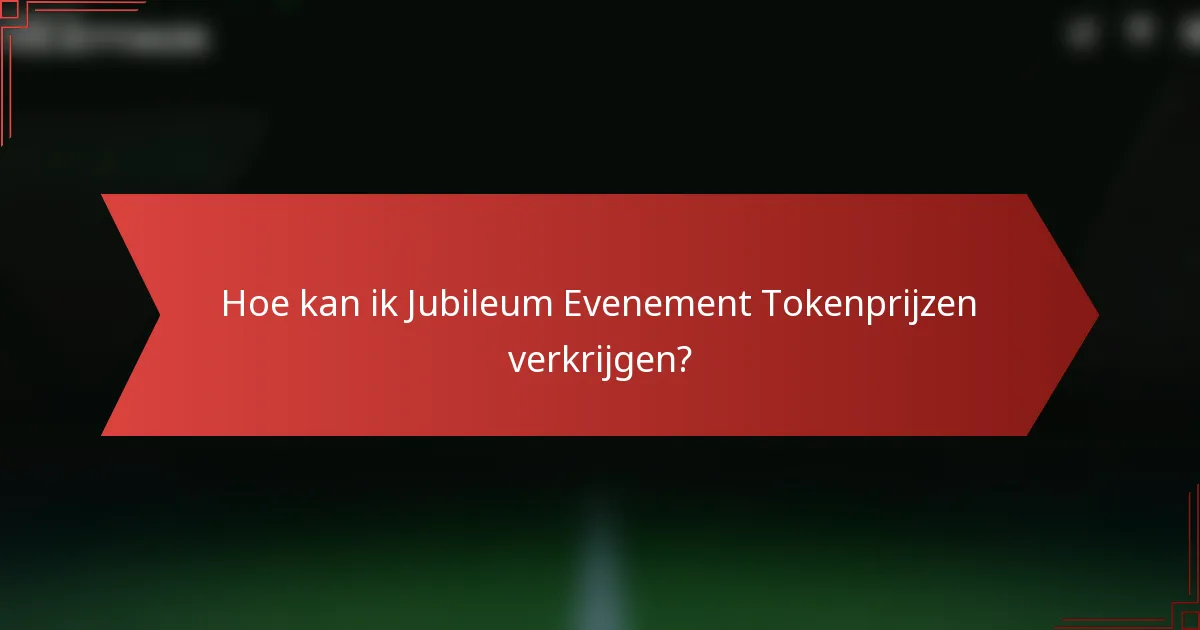 Hoe kan ik Jubileum Evenement Tokenprijzen verkrijgen?