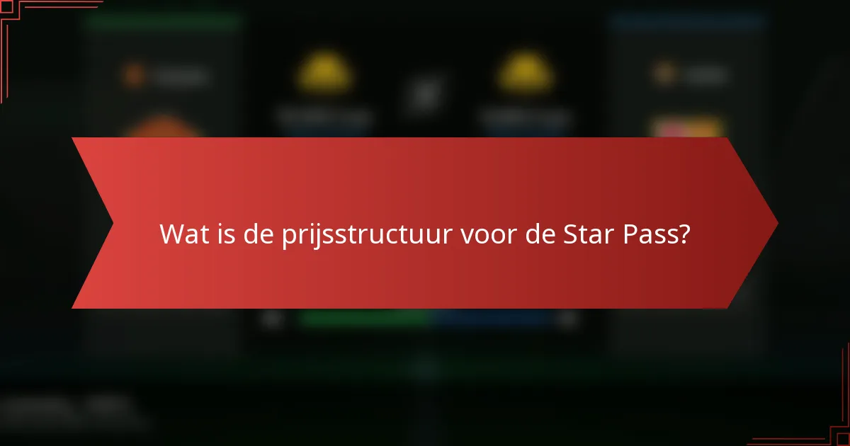 Wat is de prijsstructuur voor de Star Pass?
